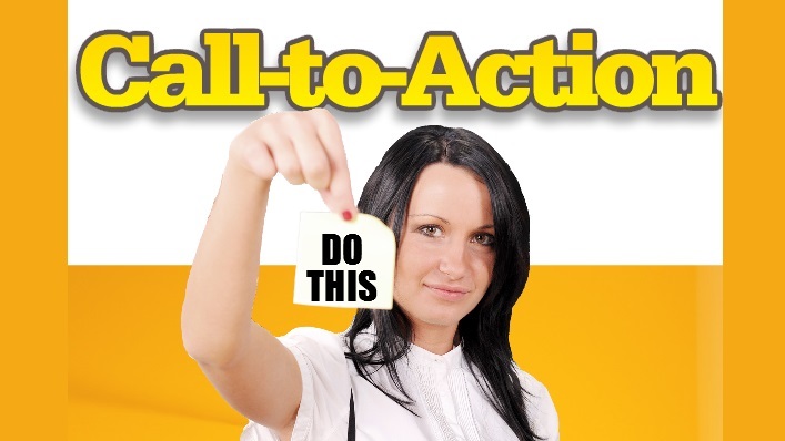 Calls to Action: If You Don’t TELL Them – They Won’t!