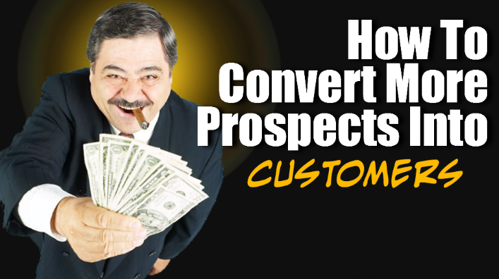 How to Convert More Prospects Into Customers