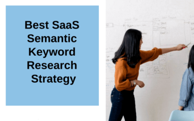 Best SaaS Semantic Keyword Research Strategy