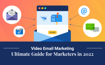 Video Email Marketing: Ultimate Guide for Marketers In 2022