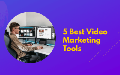 5 Best Video Marketing Tools