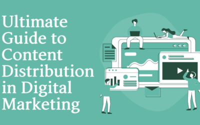 Ultimate Guide to Content Distribution in Digital Marketing
