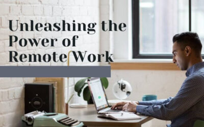 Unleashing the Power of Remote Work