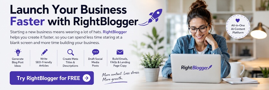 Launch Your Business Faster with RightBlogger