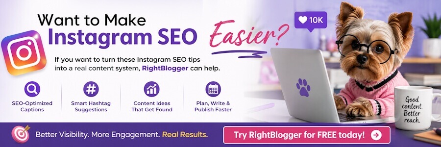 Make Instagram SEO Easier with RightBlogger Make Instagram SEO Easier with RightBlogger